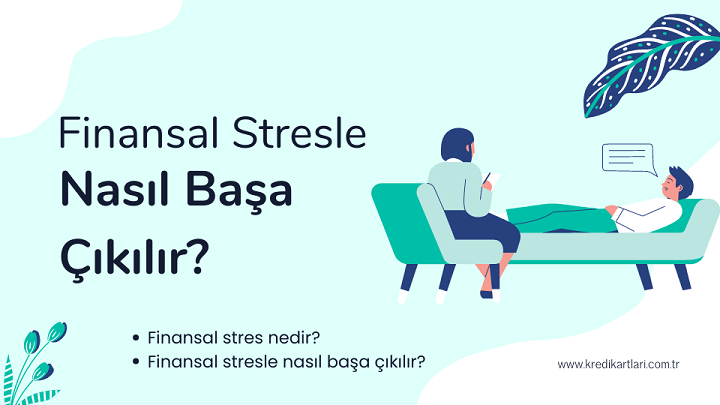 Finansal Stresle Nasıl Başa Çıkılır